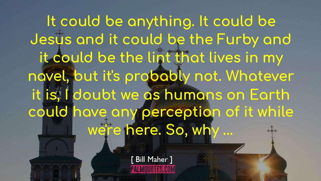 Equinoxes On Earth quotes by Bill Maher