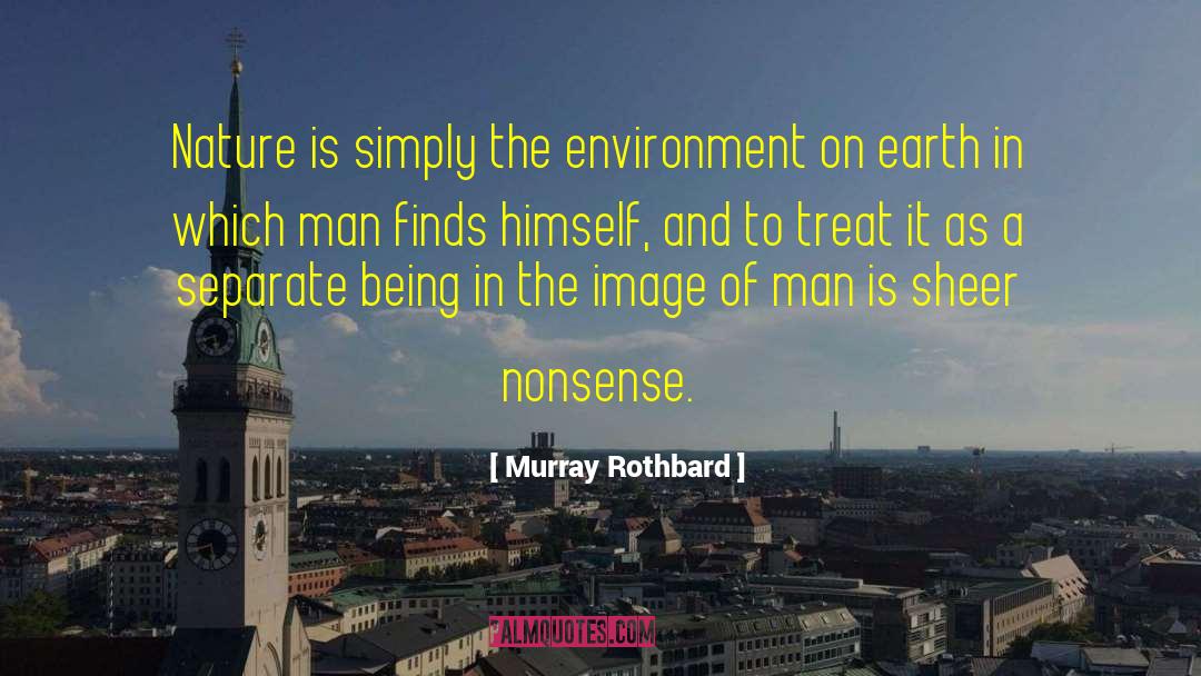 Equinoxes On Earth quotes by Murray Rothbard