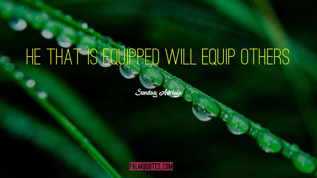 Equip quotes by Sunday Adelaja