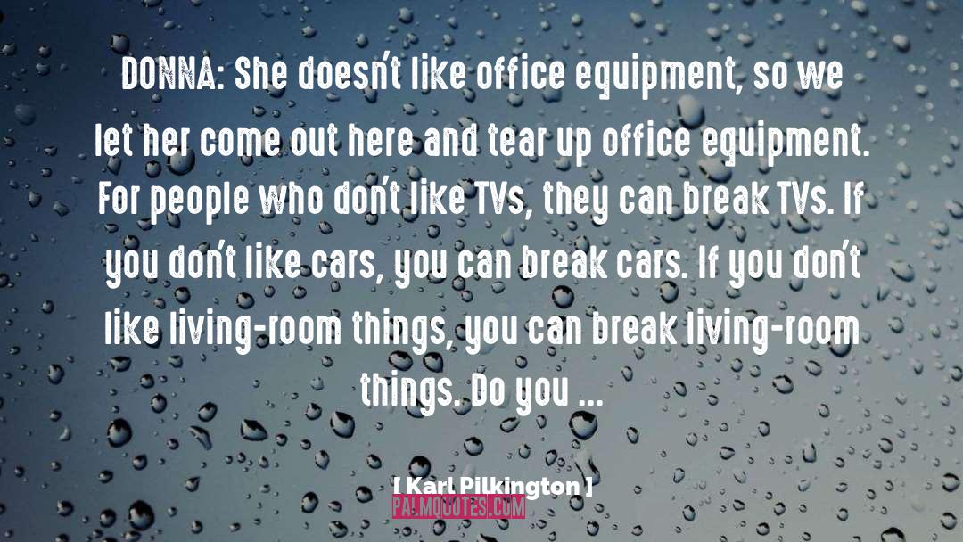 Equipment quotes by Karl Pilkington