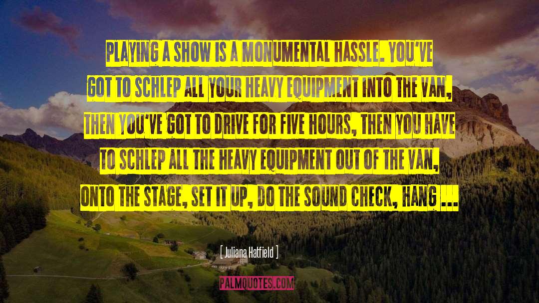 Equipment quotes by Juliana Hatfield