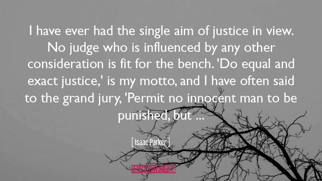 Equity And Justice quotes by Isaac Parker