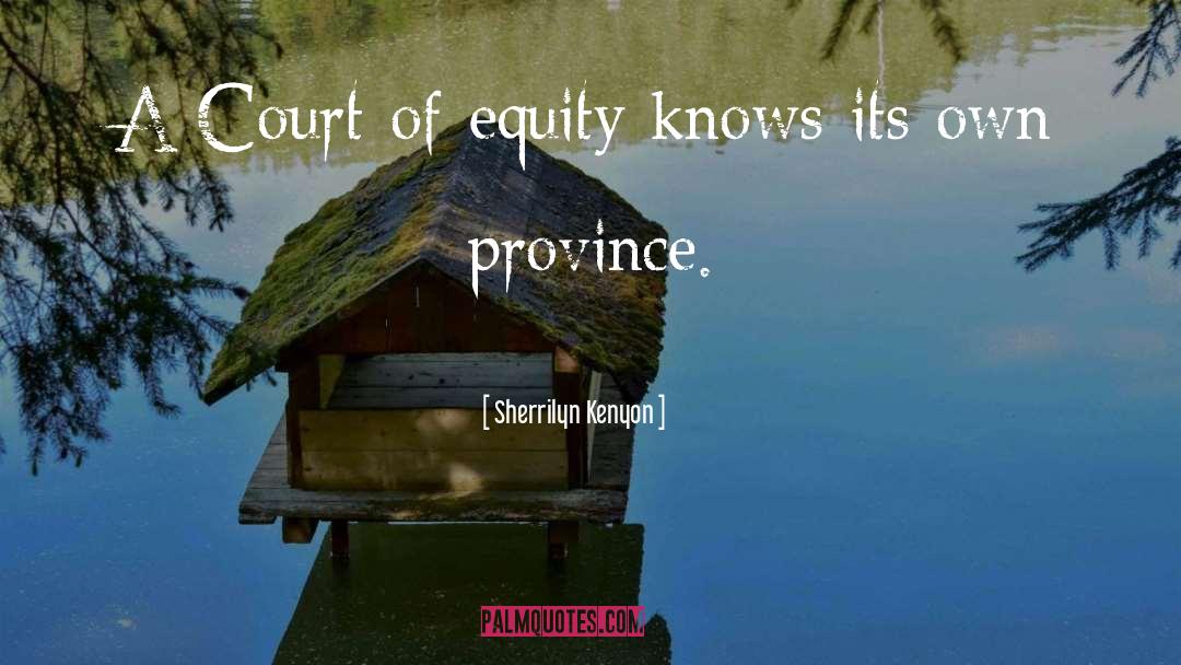 Equity Investment quotes by Sherrilyn Kenyon