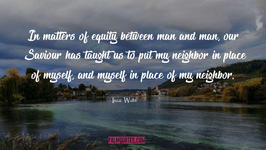 Equity quotes by Isaac Watts