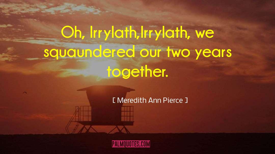 Er Pierce quotes by Meredith Ann Pierce