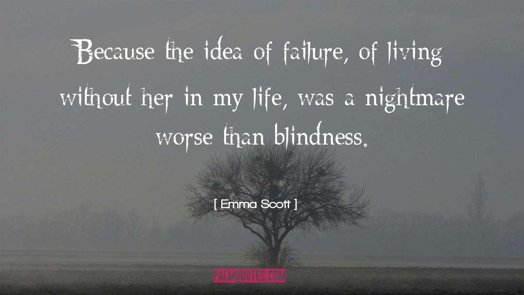 Eradicate Blindness quotes by Emma Scott