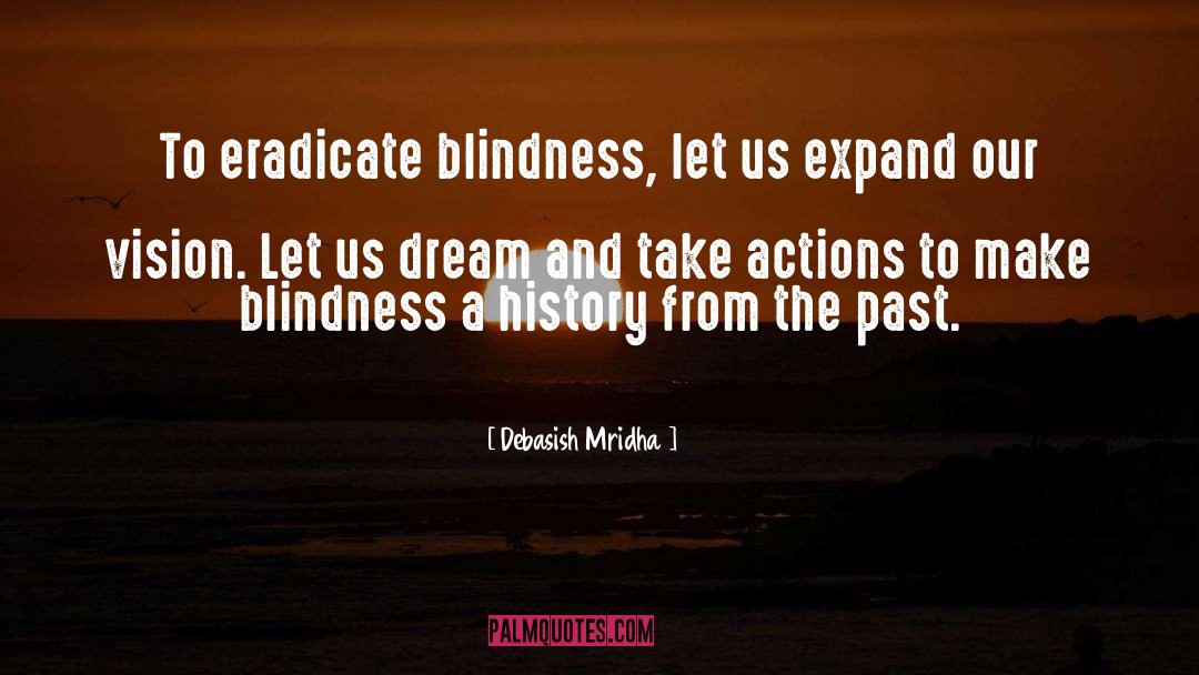 Eradicate Blindness quotes by Debasish Mridha