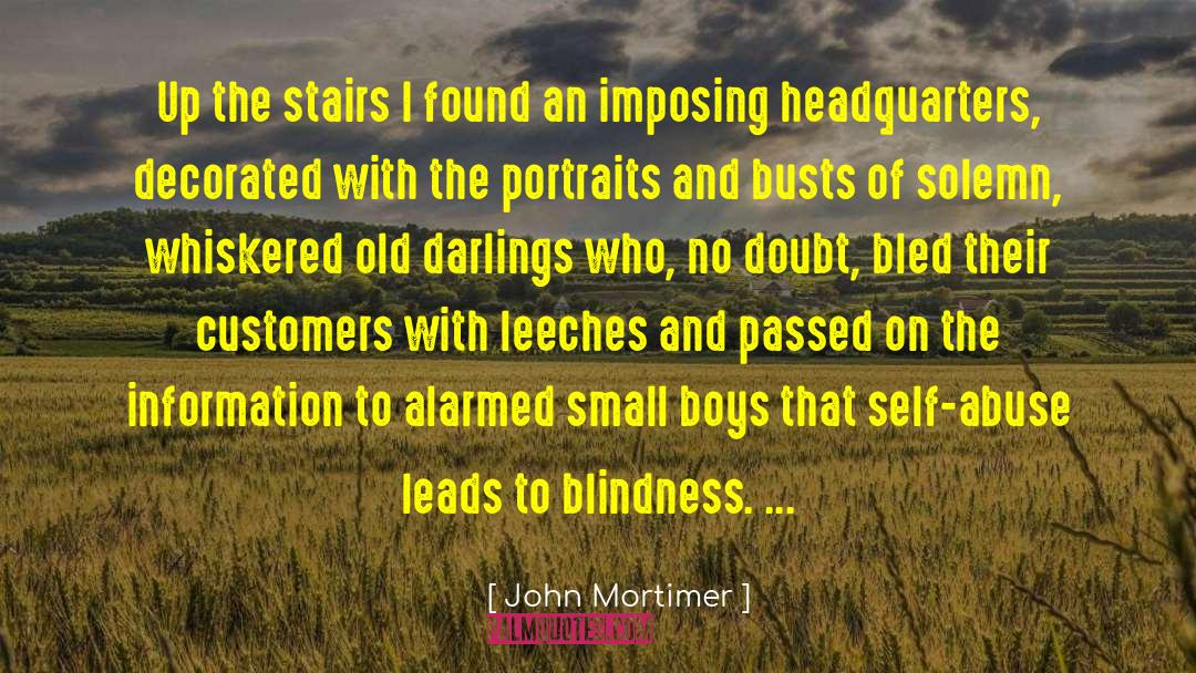 Eradicate Blindness quotes by John Mortimer