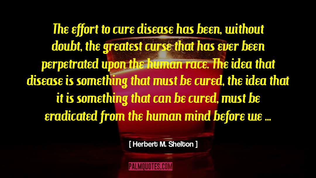 Eradicated Viruses quotes by Herbert M. Shelton