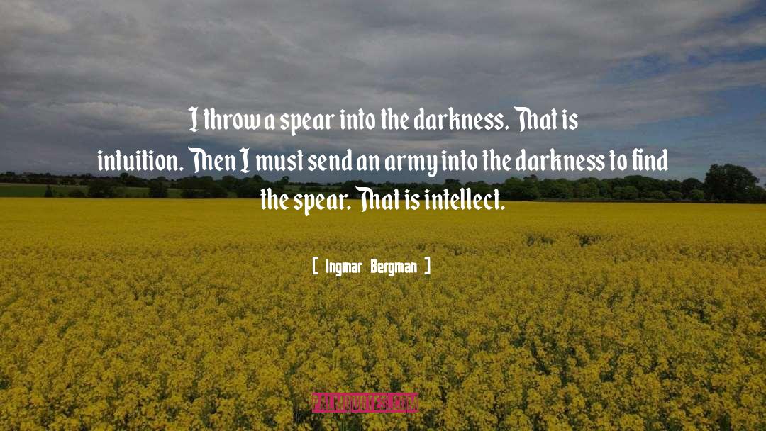 Eradicating Darkness quotes by Ingmar Bergman