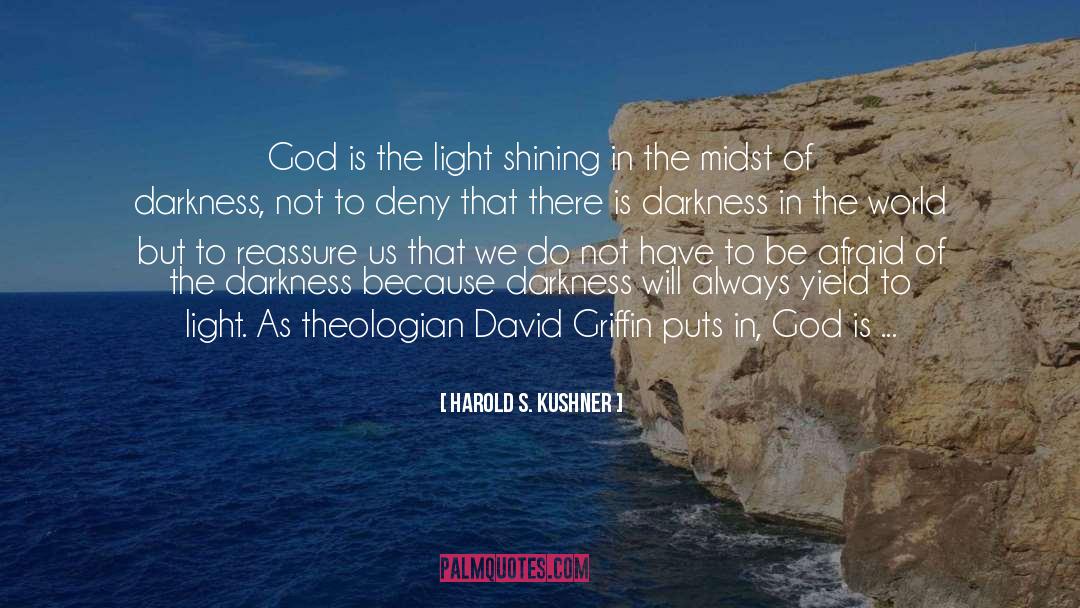 Eradicating Darkness quotes by Harold S. Kushner