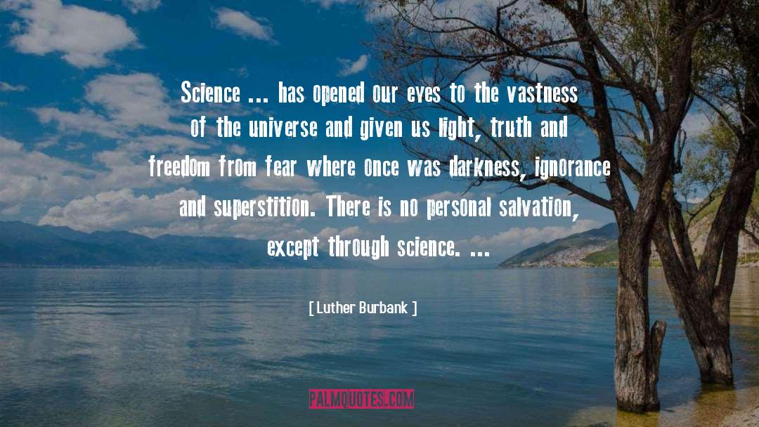 Eradicating Darkness quotes by Luther Burbank