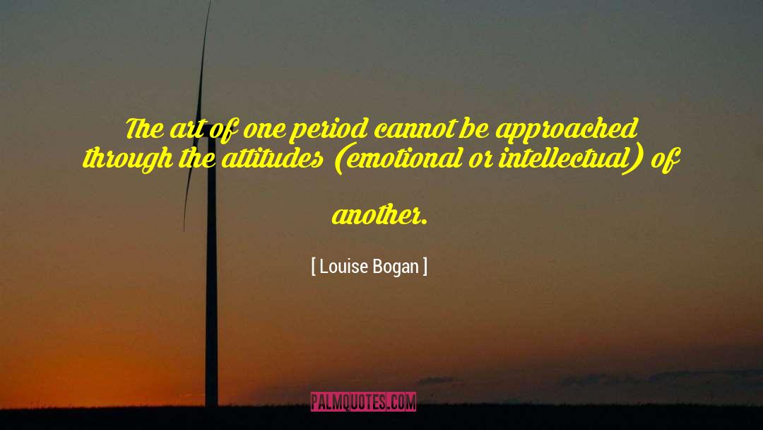 Eras quotes by Louise Bogan