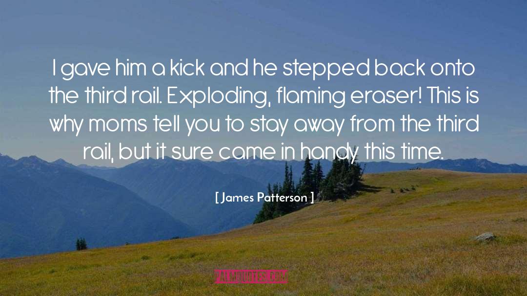 Erasers quotes by James Patterson