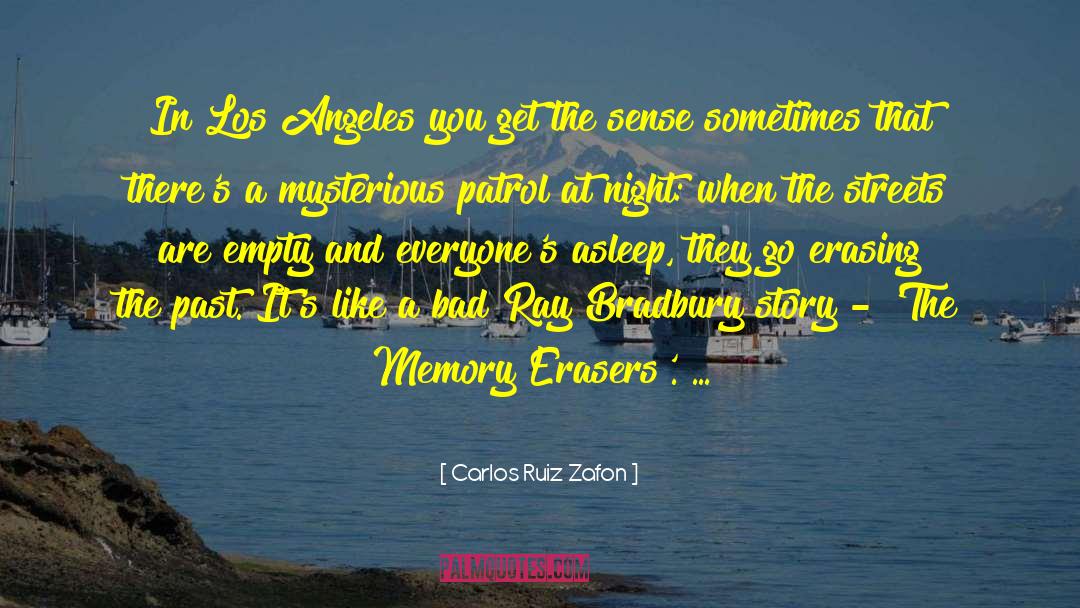 Erasers quotes by Carlos Ruiz Zafon
