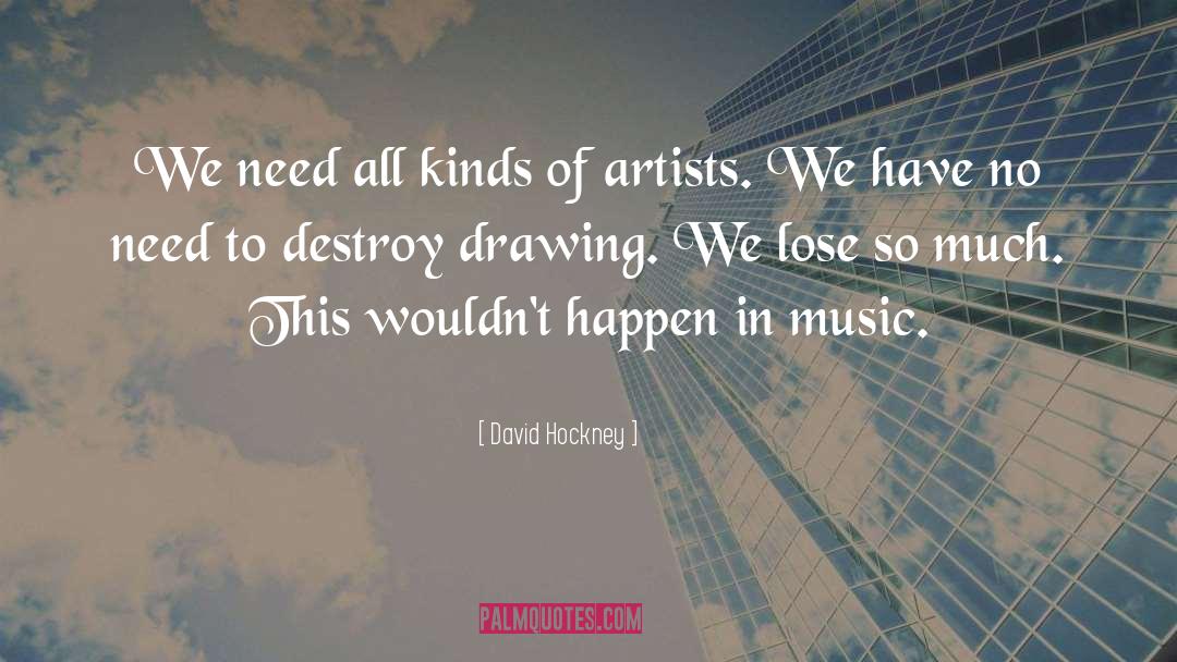 Erases Drawing quotes by David Hockney