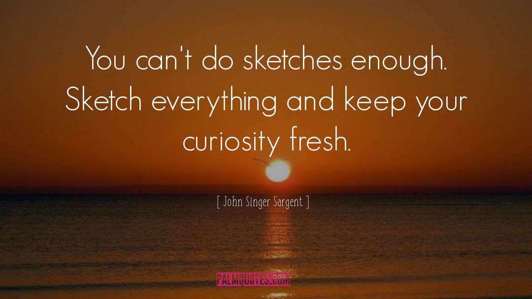 Erases Drawing quotes by John Singer Sargent