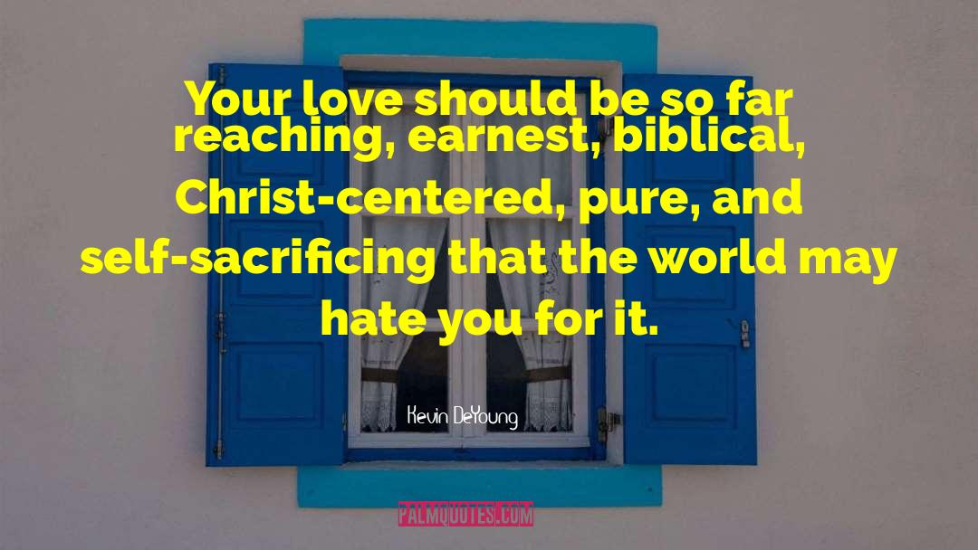 Erasing Hate quotes by Kevin DeYoung