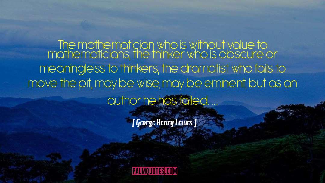 Erdos Mathematician quotes by George Henry Lewes
