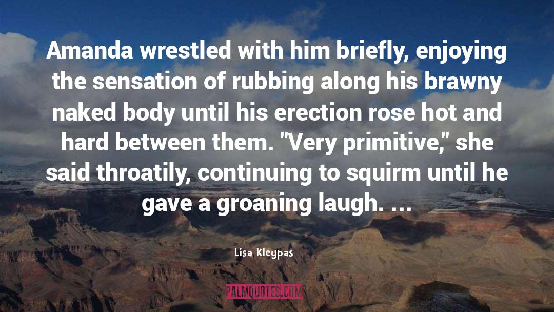 Erection quotes by Lisa Kleypas