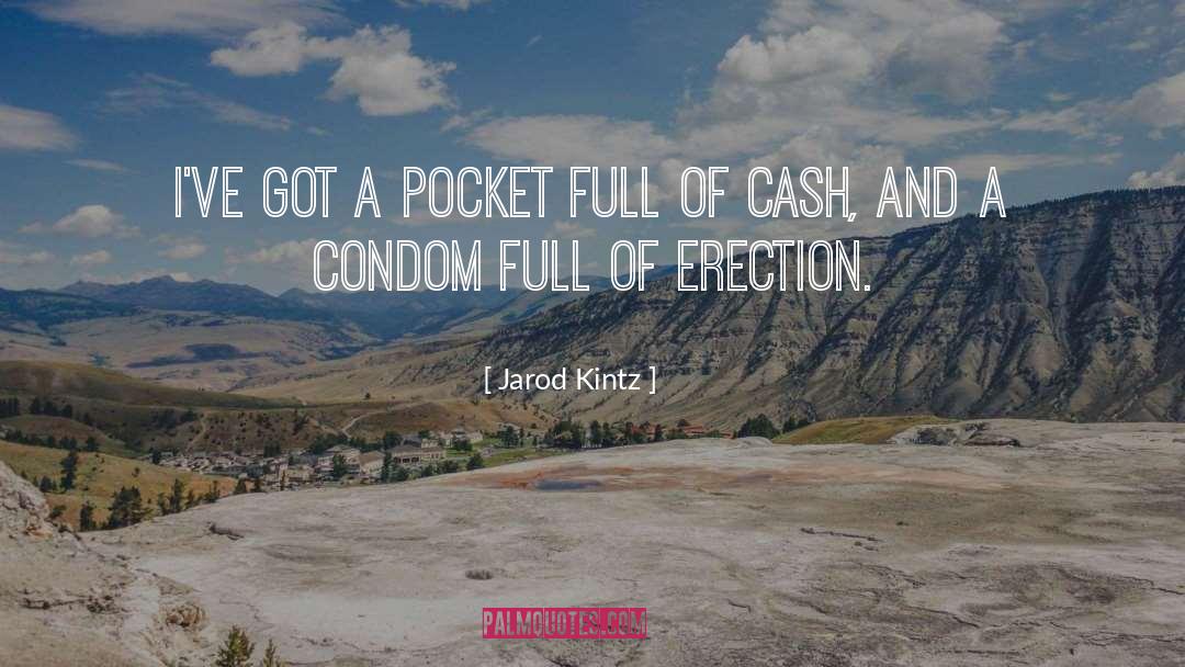 Erection quotes by Jarod Kintz