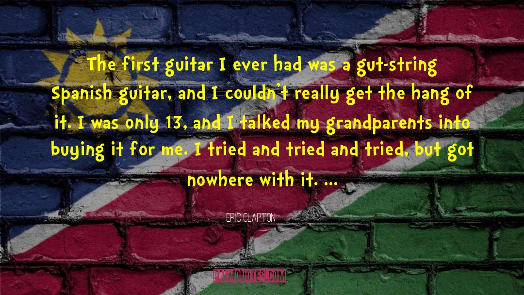 Eric Clapton quotes by Eric Clapton