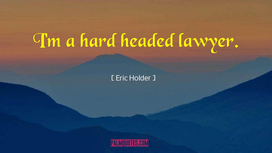 Eric Holder quotes by Eric Holder