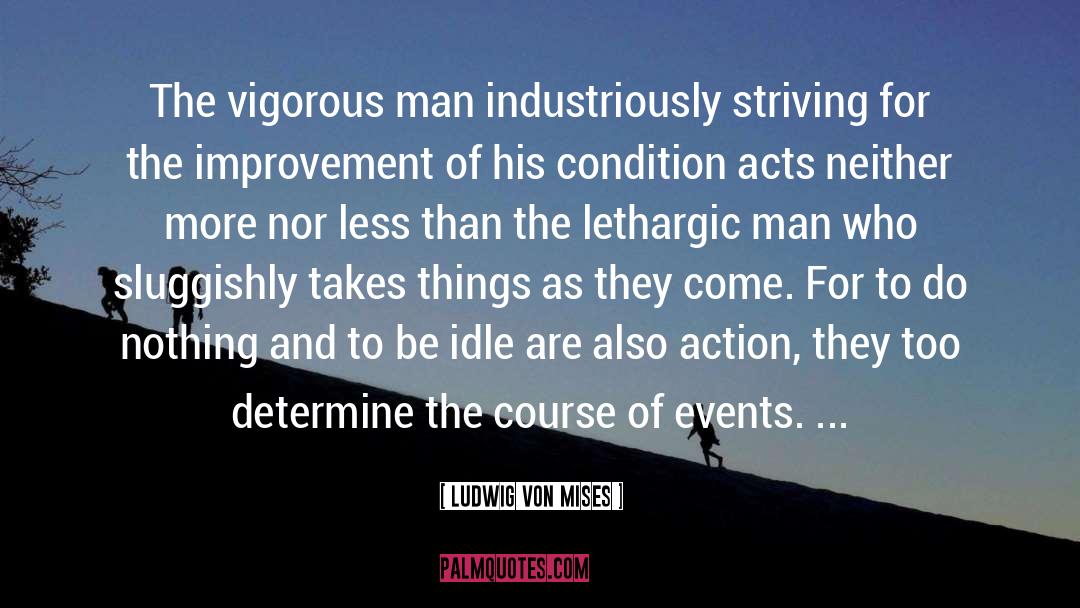 Eric Idle quotes by Ludwig Von Mises