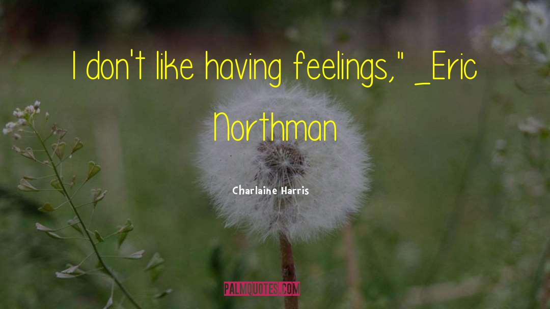Eric Northman quotes by Charlaine Harris