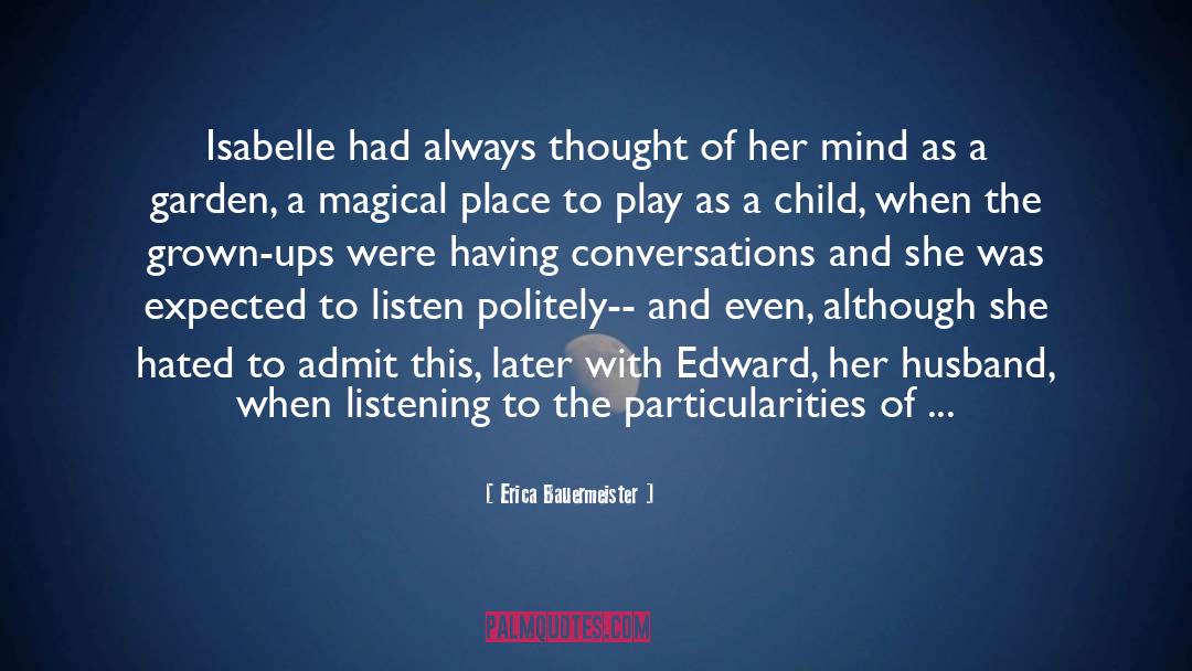 Erica quotes by Erica Bauermeister