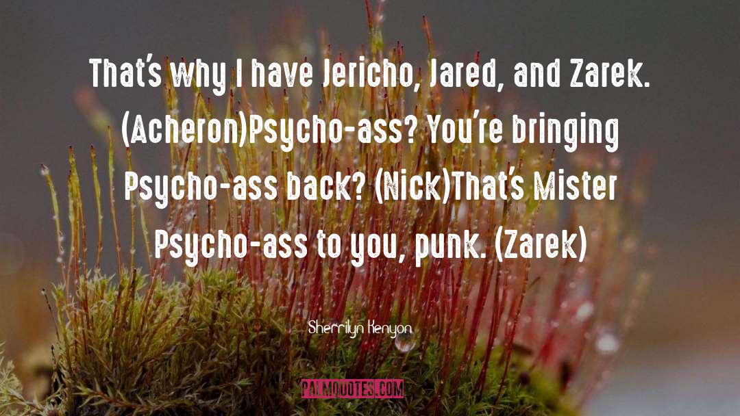 Eridian Psycho quotes by Sherrilyn Kenyon