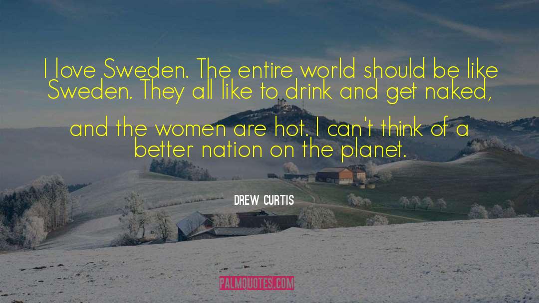 Eriksberg Sweden quotes by Drew Curtis