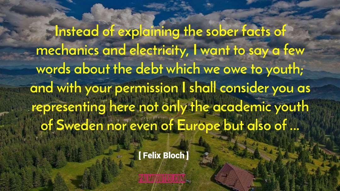 Eriksberg Sweden quotes by Felix Bloch