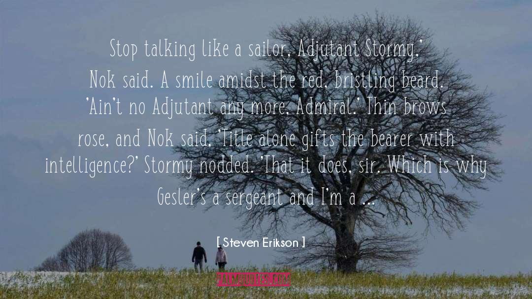 Erikson quotes by Steven Erikson