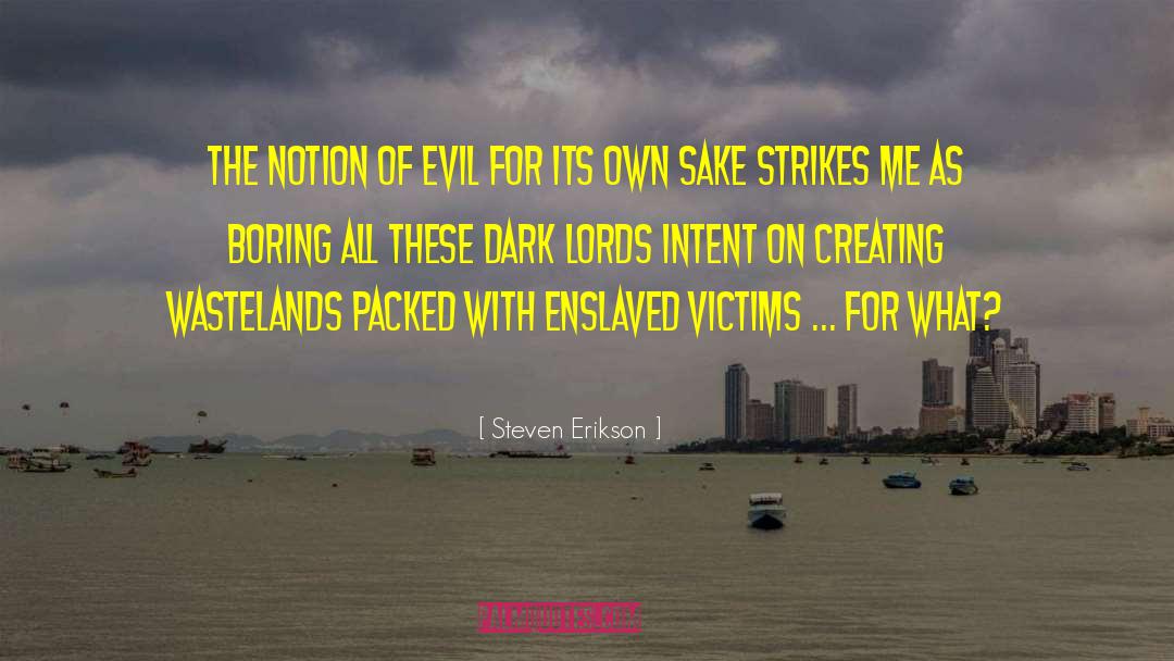 Erikson quotes by Steven Erikson