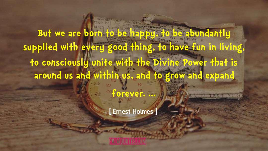 Ernest Holmes quotes by Ernest Holmes