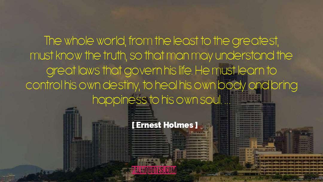 Ernest Holmes quotes by Ernest Holmes