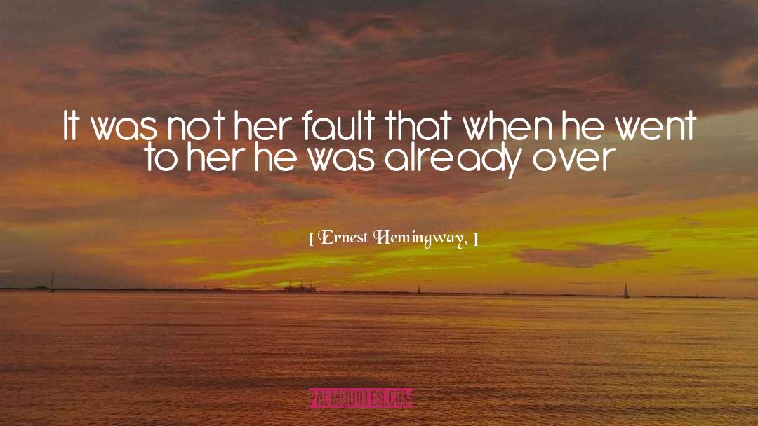 Ernest quotes by Ernest Hemingway,