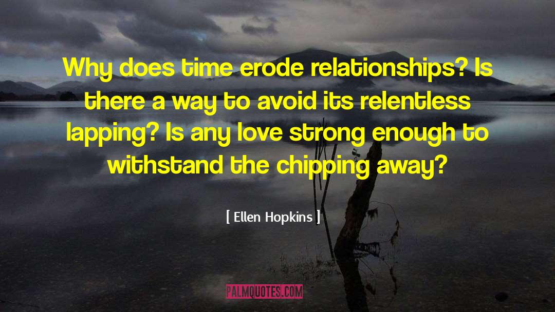 Erode quotes by Ellen Hopkins