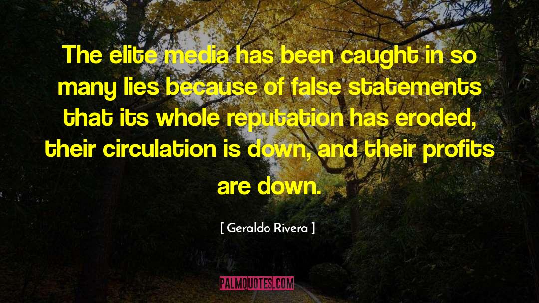 Eroded quotes by Geraldo Rivera