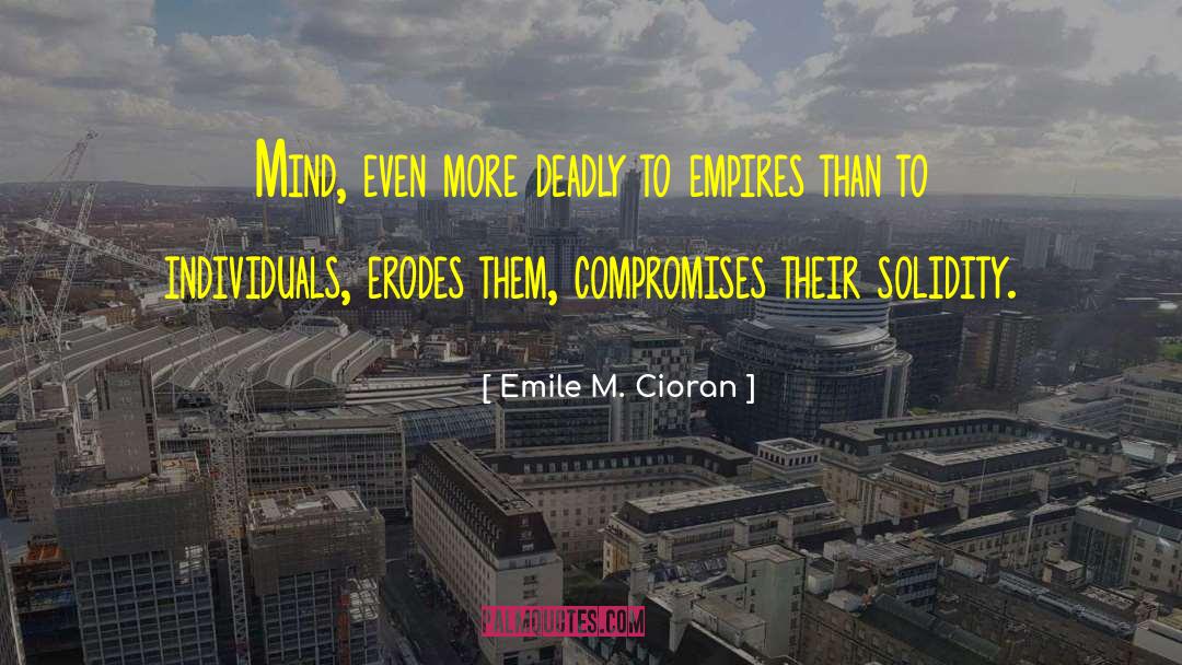 Erodes Thesaurus quotes by Emile M. Cioran