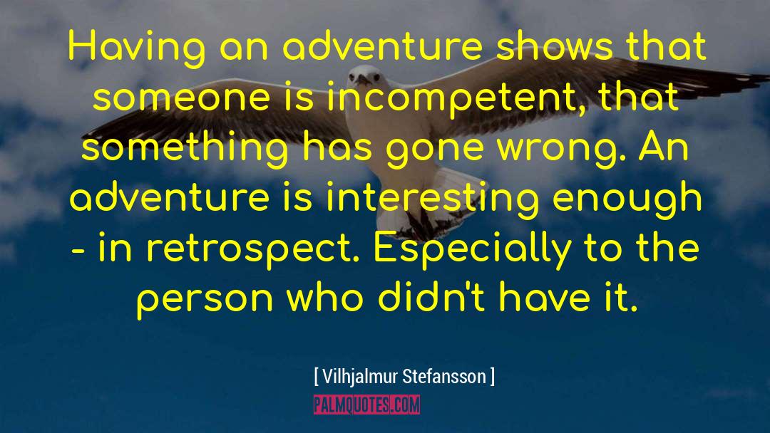 Erotic Adventure quotes by Vilhjalmur Stefansson