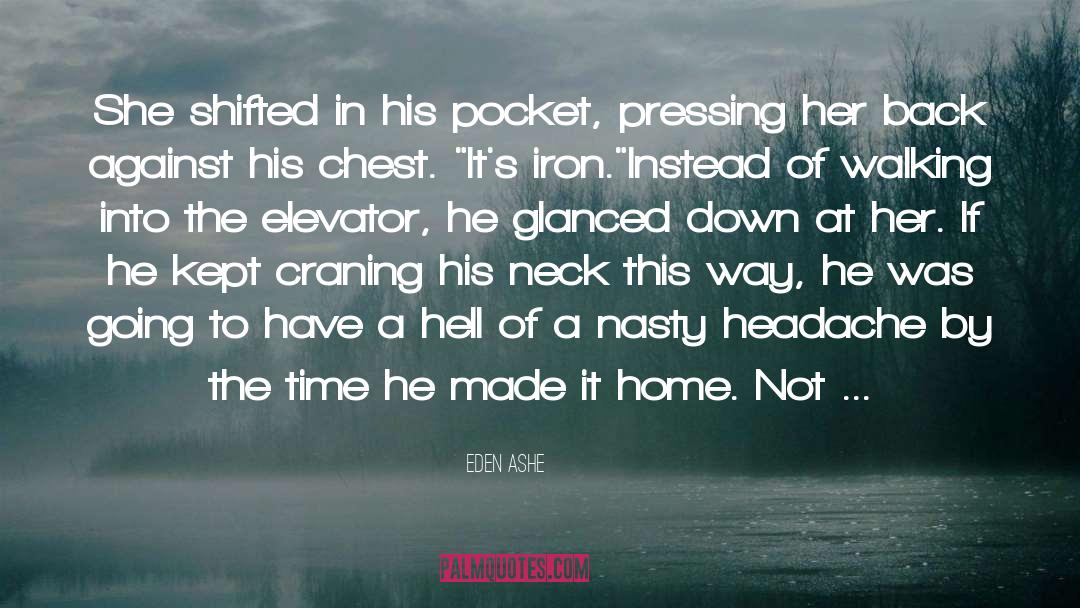 Erotic Histrorical Romance quotes by Eden Ashe