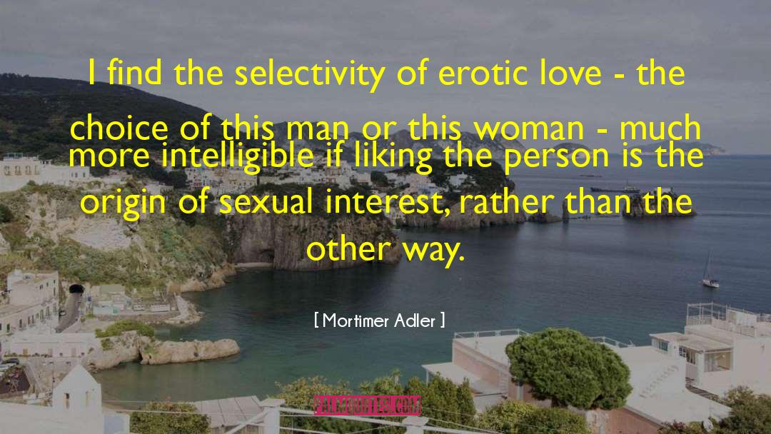 Erotic Love quotes by Mortimer Adler