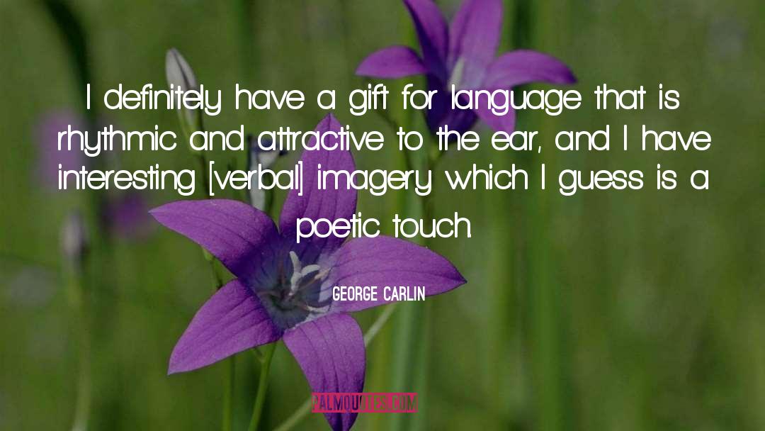 Erotic Poetic quotes by George Carlin