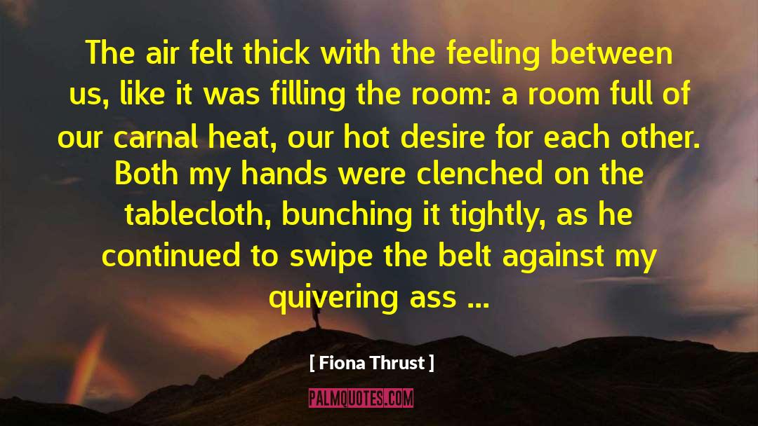 Erotica Bdsm quotes by Fiona Thrust