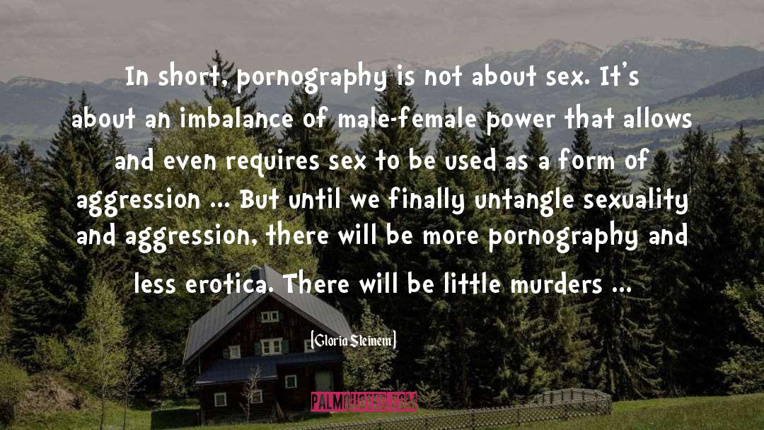 Erotica quotes by Gloria Steinem