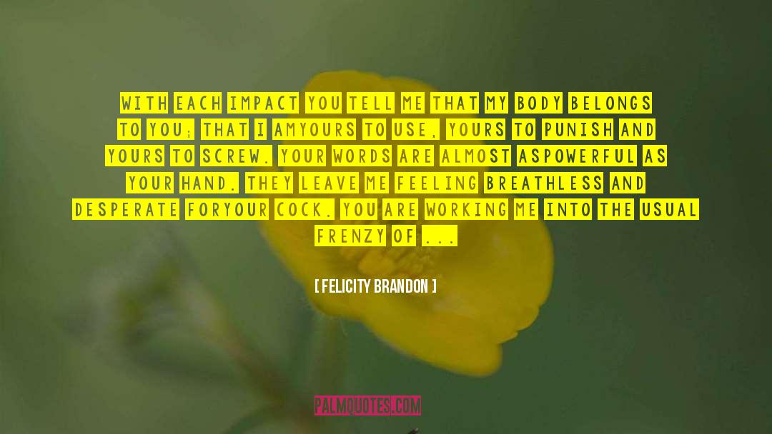 Erotica quotes by Felicity Brandon