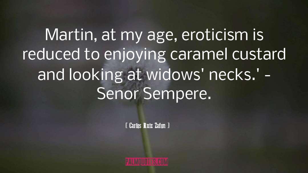 Eroticism quotes by Carlos Ruiz Zafon