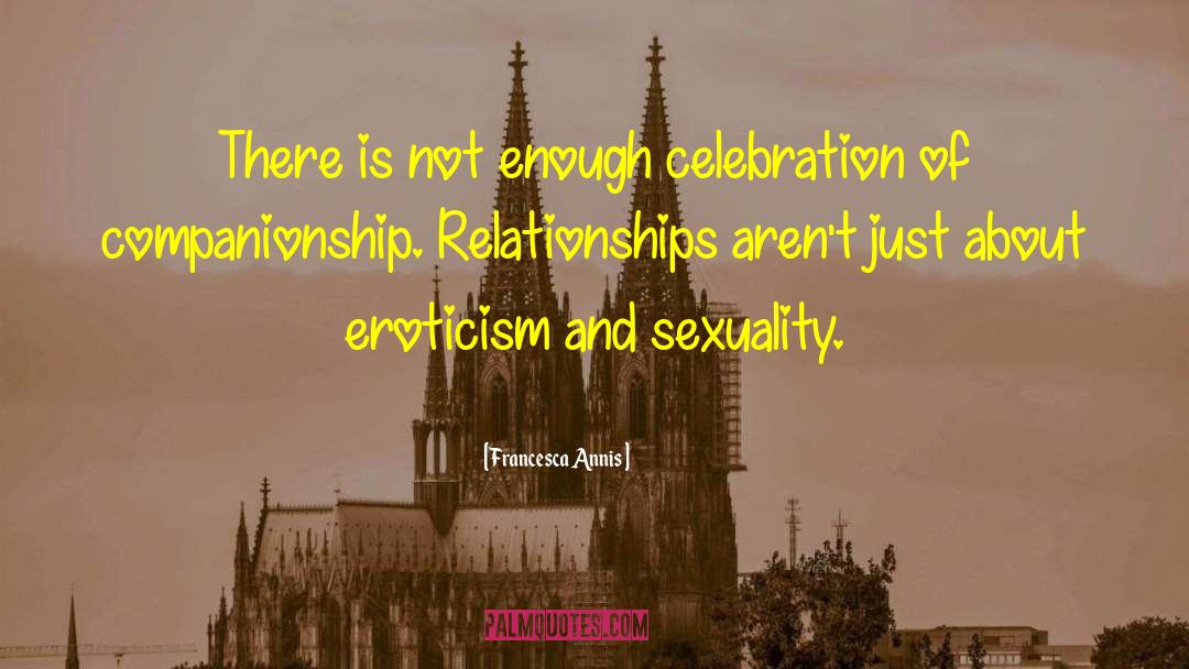Eroticism quotes by Francesca Annis